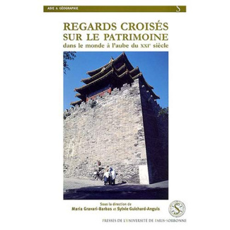 Regards croisés sur le patrimoine dans le monde à l'aube du XXIe siècle