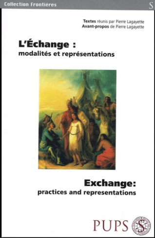 L'échange : Exchange. Modalités et représentations : Practices and representations