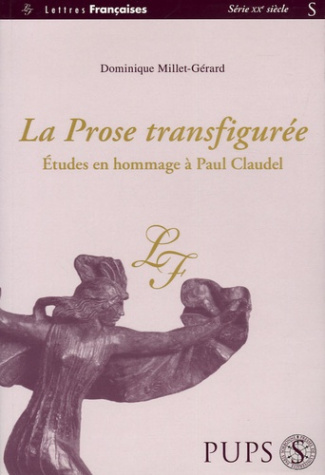 La Prose transfigurée. Vingt études en Hommage à Paul Claudel pour le cinquantenaire de sa mort
