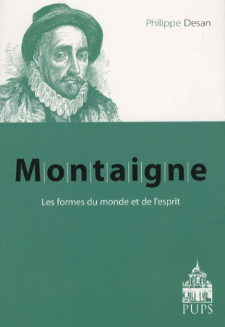 Montaigne. Les formes du monde et de l'esprit