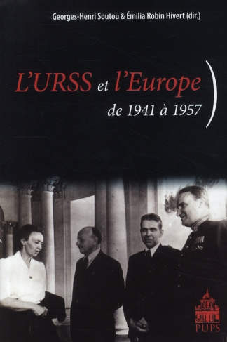 L'URSS et l'Europe. De 1941 à 1957
