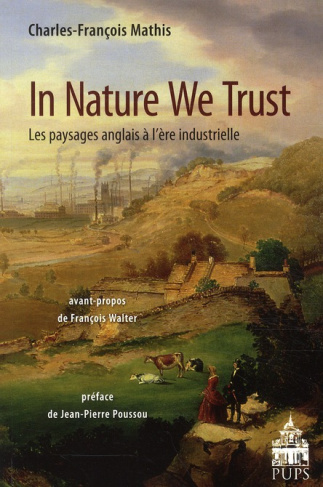 In Nature We Trust. Les paysages anglais à l'ère industrielle