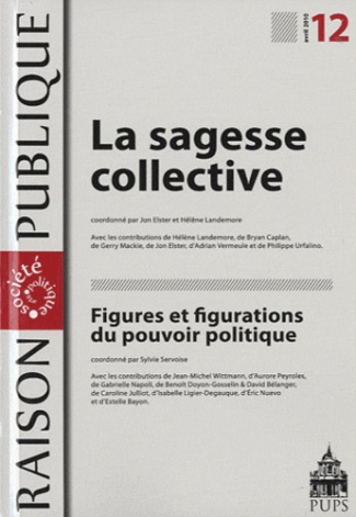 Raison Publique N° 12, avril 2010 : La sagesse collective. Figures et figurations du pouvoir politiq
