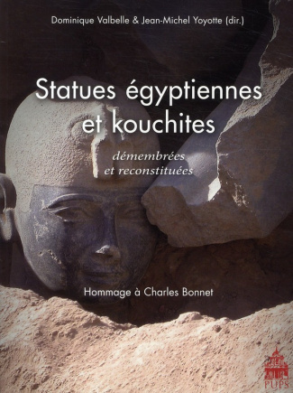 Statues égyptiennes et kouchites démembrées et reconstituées. Hommage à Charles Bonnet