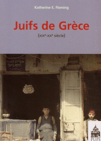 Juifs de Grèce. XIXe-XXe siècle