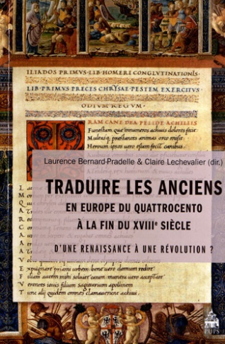 Traduire les Anciens en Europe du Quattrocento à la fin du XVIIIe siècle : d'une renaissance à une r