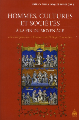 Hommes, cultures et sociétés à la fin du Moyen Age. Liber discipulorum en l'honneur de Philippe Cont