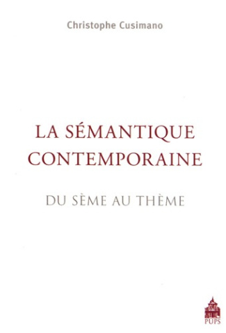 La sémantique contemporaine. Du sème au thème