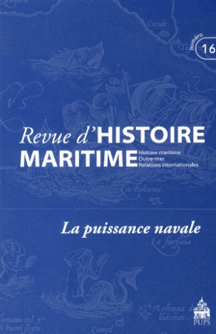 Revue d'histoire maritime N° 16/2012 : La puissance navale