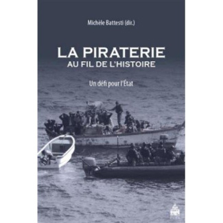 La piraterie au fil de l'histoire. Un défi pour l'Etat