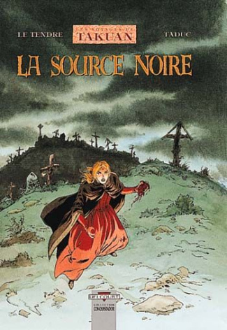 Les voyages de Takuan Tome 4 : La Source noire