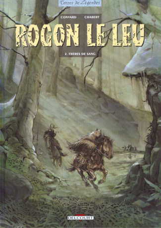 Rogon le Leu Tome 2 : Frères de sang