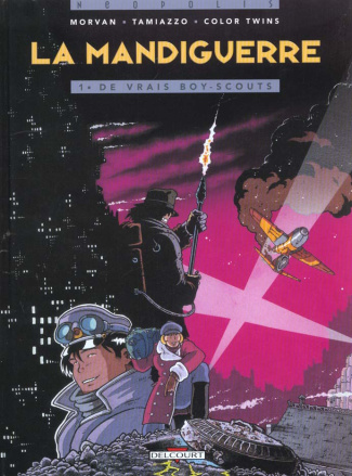 La Mandiguerre Tome 1 : De vrais boy-scouts