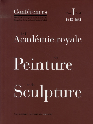 Conférences de l'Académie royale de Peinture et de Sculpture. Tome 1 Volume 1, Les Conférences au te