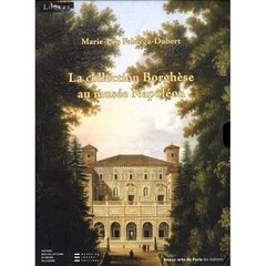 La collection Borghèse au musée Napoléon. Coffret en 2 tomes