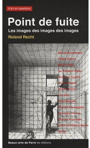 Point de fuite. Les images des images des images, Essais critiques sur l'art actuel, 1987-2007