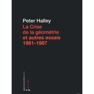 La Crise de la géométrie et autres essais 1981-1987