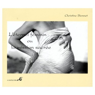 L'éternel féminin ou La mission sacrée