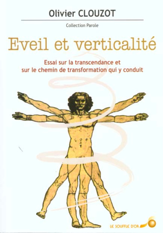 Eveil et verticalité. Essai sur la transcendance et sur le chemin de transformation qui y conduit