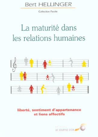 La maturité dans les relations humaines. Liberté, sentiment d'appartenance et liens affectifs