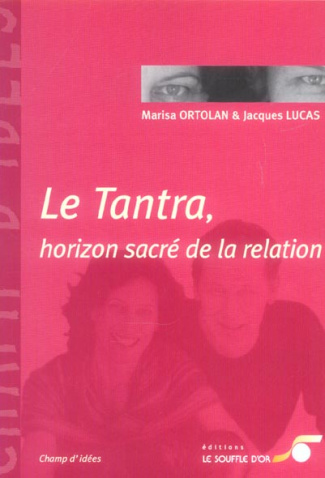Le Tantra : horizon sacré de la relation