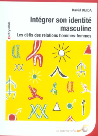 Intégrer son identité masculine. Les défis des relations hommes-femmes