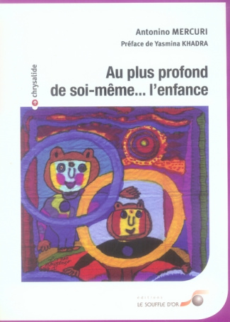 Au plus profond de soi-même... l'enfance