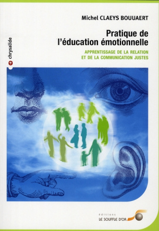 Pratique de l'éducation émotionnelle. Apprentissage de la relation et de la communication justes