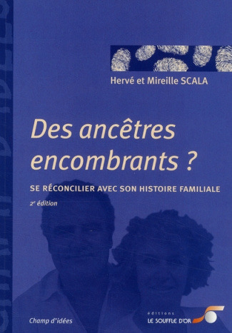 Des ancêtres encombrants ? Se réconcilier avec son histoire familiale, 2e édition