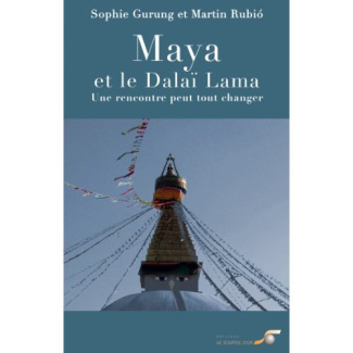 Maya et le Dalaï-Lama. Une rencontre peut tout changer