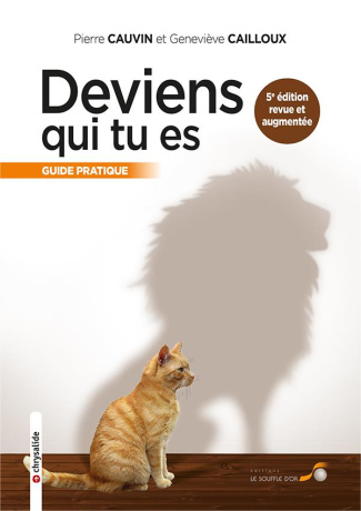 Deviens qui tu es. 5e édition revue et augmentée
