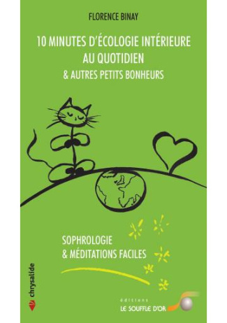 10 minutes d'écologie intérieure au quotidien et autres petits bonheurs