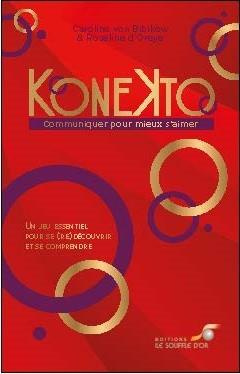 Konekto. Communiquer pour mieux s'aimer