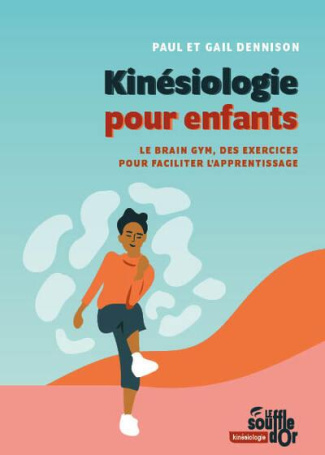 Kinésiologie pour enfants. Le Brain Gym, des exercices pour faciliter l'apprentissage