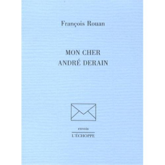 Mon cher André Derain