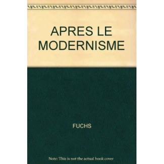 Apres le modernisme - ou l'insolence de gunther forg