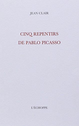 Cinq Repentirs de Pablo Picasso