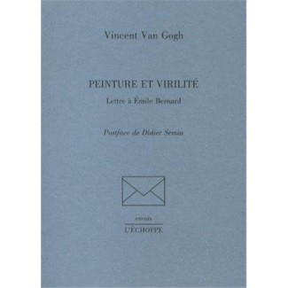Peinture et virilité. Lettre à Emile Bernard