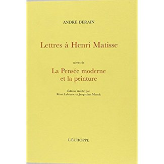 Lettres à Henri Matisse suivies de La Pensée moderne et la peinture