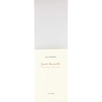 Jannis Kounellis. Homme ancien, artiste moderne