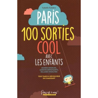 Paris, 100 sorties cool avec les enfants