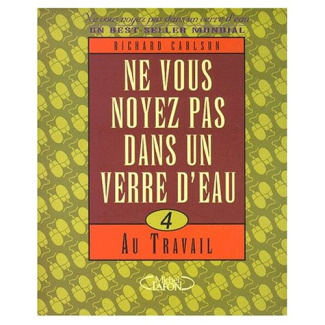 Ne vous noyez pas dans un verre d'eau. Tome 4, Au travail