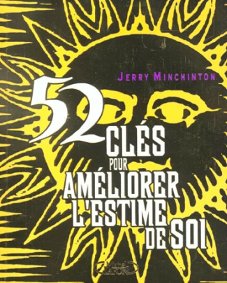 52 clés pour améliorer l'estime de soi