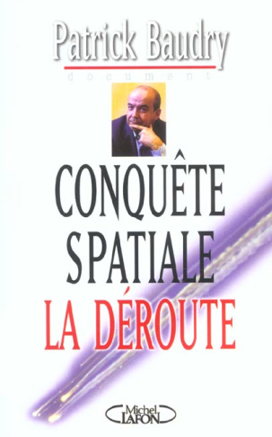 Conquête spatiale : la déroute