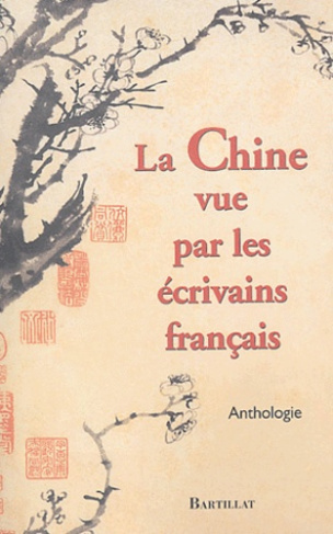 La Chine vue par les écrivains français