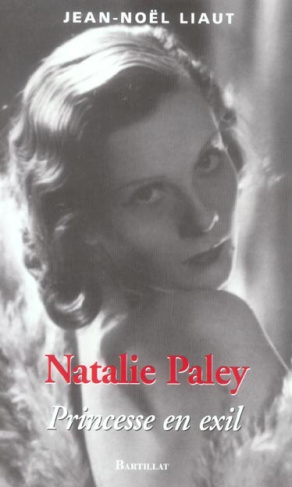 Natalie Paley. Princesse en exil