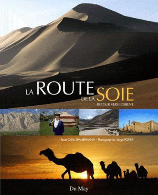 La route de la soie. Retour vers l'Orient