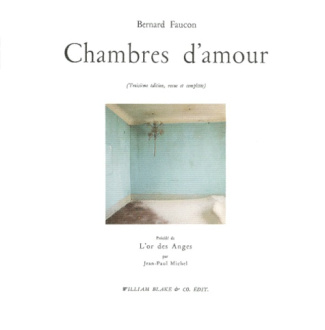 CHAMBRES D'AMOUR. 3ème édition revue et complétée PRECEDE DE L'OR DES ANGES
