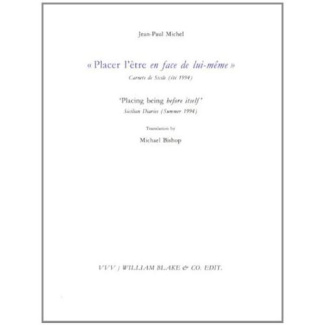 Placer l'être en face de lui-même. Carnets de Sicile (été 1994), Edition bilingue français-anglais