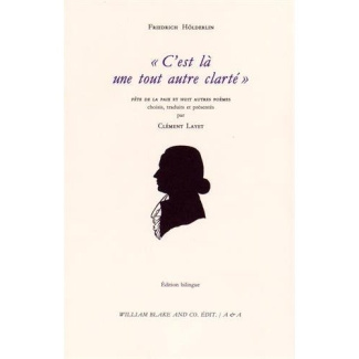 C'est là une tout autre clarté. Fête de la paix et huit autres poèmes, Edition bilingue français-a
